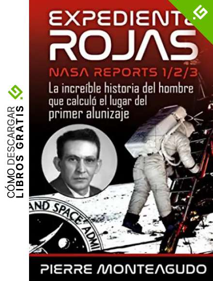 Expediente Rojas: NASA Reports 1/2/3 (Trilog&iacute;a Expediente Rojas)