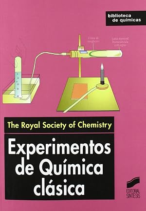Experimentos de qu&iacute;mica cl&aacute;sica: 4 (Biblioteca de qu&iacute;micas)