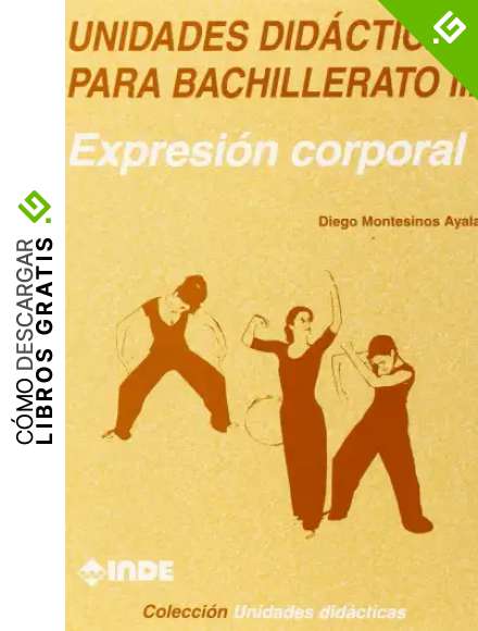Expresi&oacute;n corporal. Unidades did&aacute;cticas para Bachillerato III - 9788487330933: 222