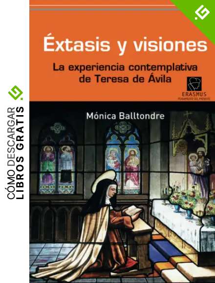 Extasis y visiones: La experiencia contemplativa de Teresa de &Aacute;vila (Pensamiento del Presente)