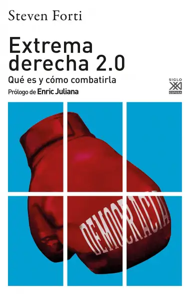 Extrema derecha 2.0: Qu&eacute; es y c&oacute;mo combatirla: 1300 (Ciencias Sociales)