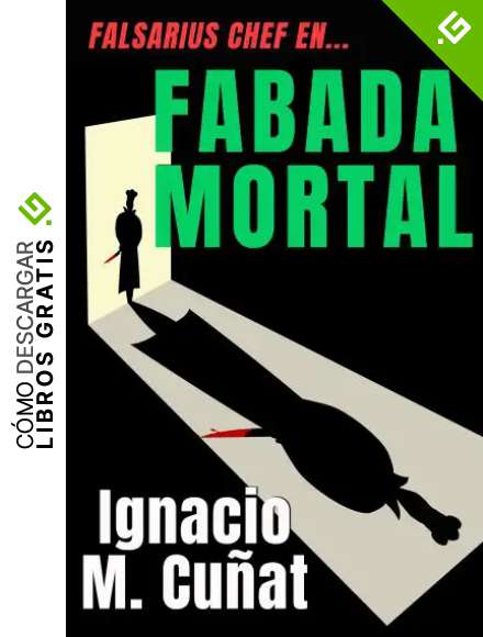 FABADA MORTAL: Un divertido thriller de suspense y humor protagonizado por Falsarius Chef