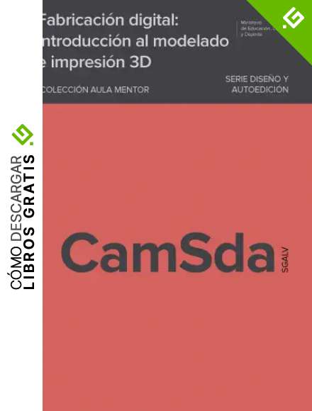 Fabricaci&oacute;n digital: Introducci&oacute;n al modelado e impresi&oacute;n 3D