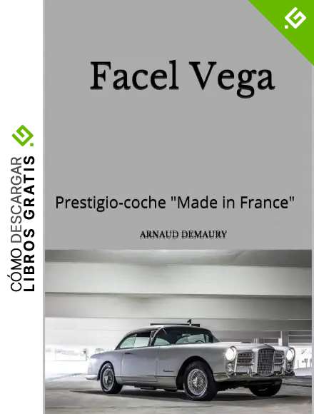 Facel Vega: Prestigio-coche "Made in France"