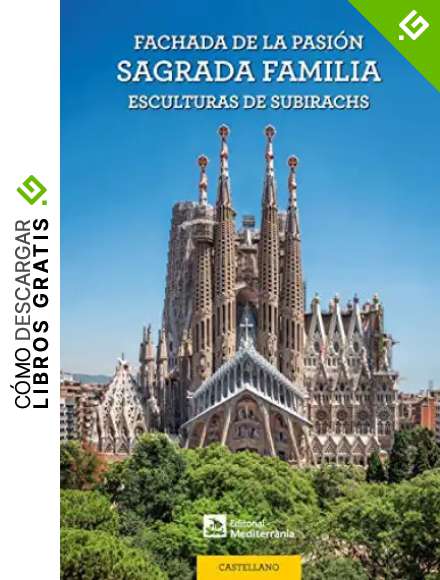 Fachada de la Pasi&oacute;n. Sagrada Familia: Esculturas de Subirachs