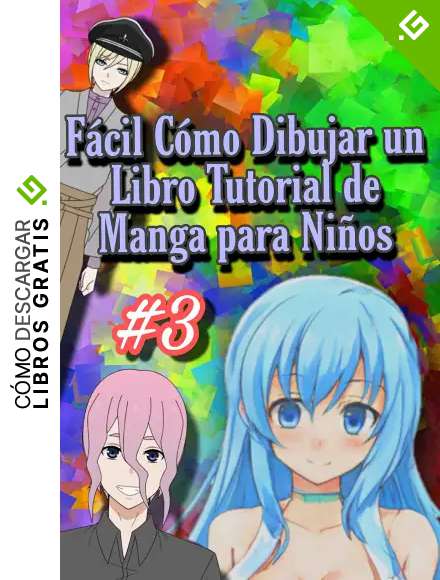 F&aacute;cil C&oacute;mo Dibujar un Libro Tutorial de Manga para Ni&ntilde;os: Dibujar Anime f&aacute;cil para principiantes con im&aacute;genes