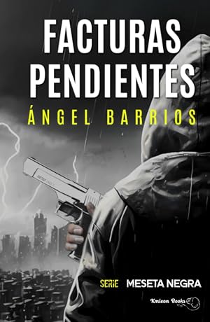 FACTURAS PENDIENTES: Thriller de humor negro y suspense. (Serie Meseta Negra. Novela negra, policiaca, crimen, humor negro, intriga y acci&oacute;n.)