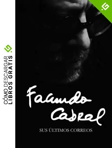 Facundo Cabral: Sus &uacute;ltimos correos (Mundos raros n&ordm; 4)