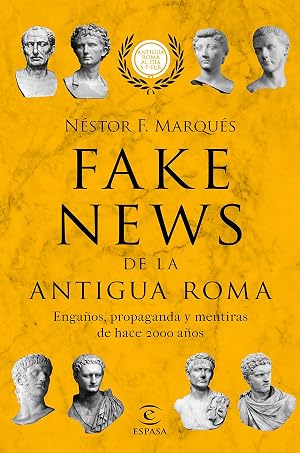 Fake news de la antigua Roma: Enga&ntilde;os, propaganda y metiras de hace 2000 a&ntilde;os