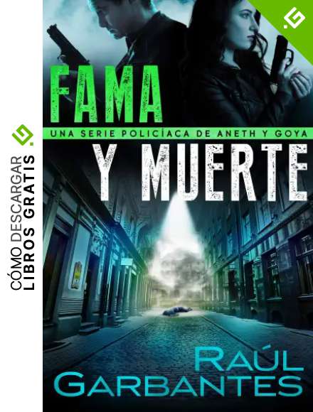 Fama y muerte: Una serie polic&iacute;aca de Aneth y Goya (Cr&iacute;menes en tierras violentas n&ordm; 1)