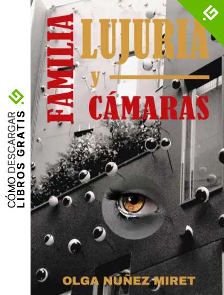 Familia, lujuria y c&aacute;maras
