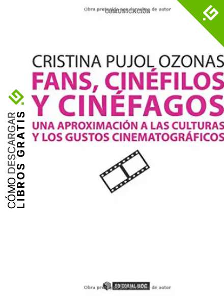 Fans, cin&eacute;filos y cin&eacute;fagos: Una aproximaci&oacute;n a las culturas y los gustos cinematogr&aacute;ficos: 200 (Manuales)