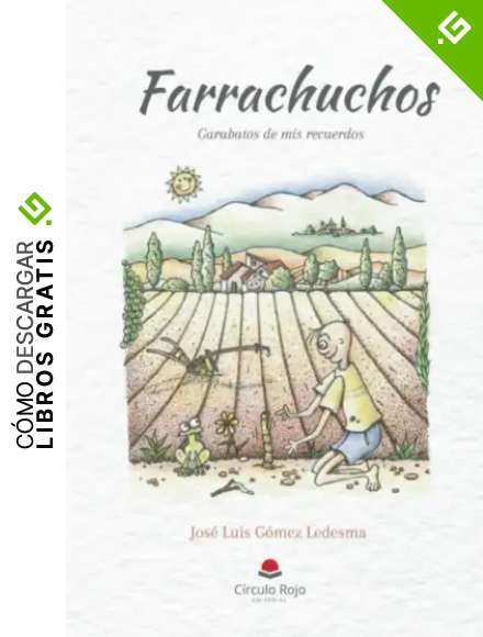 Farrachuchos: Garabatos de mis recuerdos