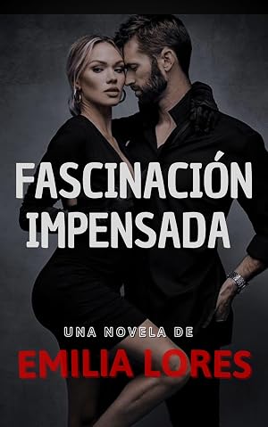 Fascinacion Impensada: Romance contemporaneo