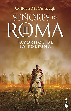 Favoritos de la fortuna: SE&Ntilde;ORES DE ROMA III (Novela hist&oacute;rica) -Espa&ntilde;ol