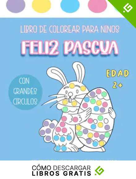 Feliz Pascua. Libro de colorear para ni&ntilde;os.: Libro de Pascua para ni&ntilde;os en edad preescolar a partir de 2 a&ntilde;os. F&aacute;cil libro de actividades para ... ni&ntilde;os, preescolar y jard&iacute;n de infancia.