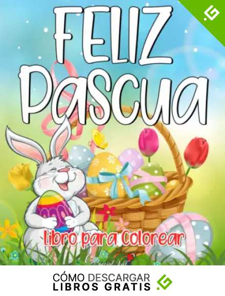 Feliz Pascua - Libro para Colorear: Un Libro de Colorear para Adultos para las vacaciones de Pascua. Disfruta de la primavera con m&aacute;s de 50 dise&ntilde;os ... de Pascua, hermosos pollitos y mucho m&aacute;s.