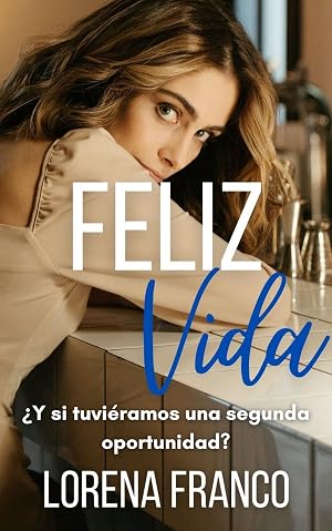 Feliz vida: Comedia rom&aacute;ntica