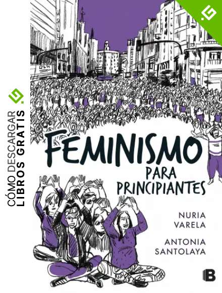 Feminismo para principiantes (C&oacute;mic Book) (No ficci&oacute;n)