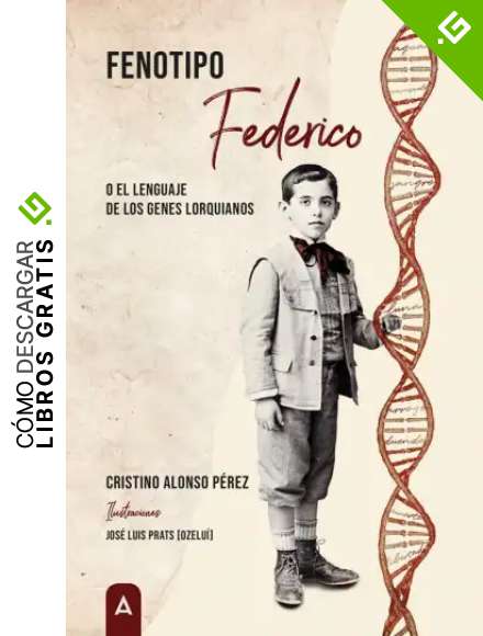 Fenotipo Federico: O el lenguaje de los genes lorquianos