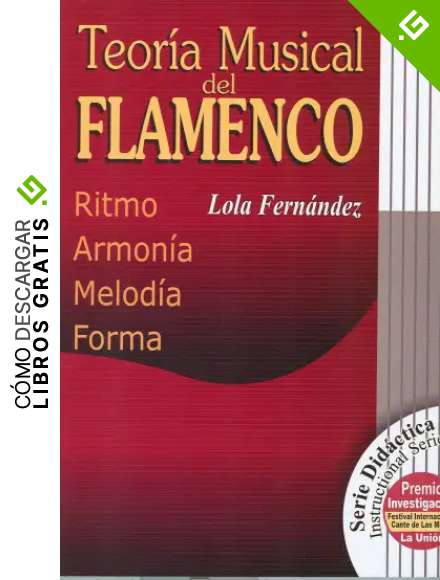 FERNANDEZ Lola - Teoria Musical del Flamenco (Ritmo, Armonia, Melodia y Forma)