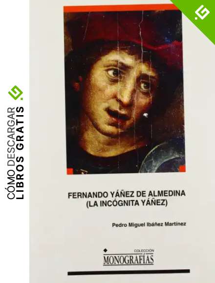 Fernando Y&aacute;&ntilde;ez de Almedina (La inc&oacute;gnita Y&aacute;&ntilde;ez): 28 (MONOGRAF&Iacute;AS)