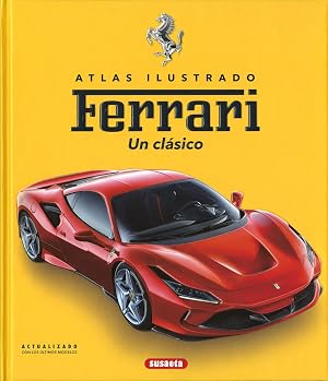 Ferrari. Un cl&aacute;sico (Atlas Ilustrado)