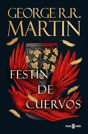 Fest&iacute;n de cuervos (Canci&oacute;n de hielo y fuego 4): Los libros que inspiraron la serie Juego de Tronos de HBO (&Eacute;xitos)