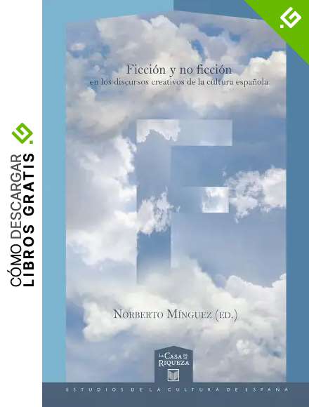 Ficci&oacute;n y no ficci&oacute;n en los discursos creativos de la cultura (La Casa de la Riqueza n&ordm; 26)