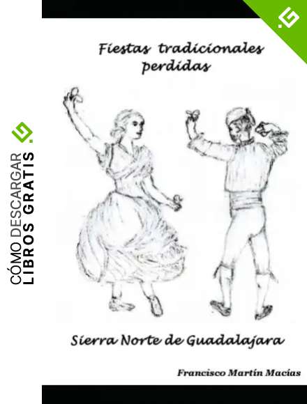 Fiestas tradicionales perdidas de la Sierra Norte de Guadalajara: 5