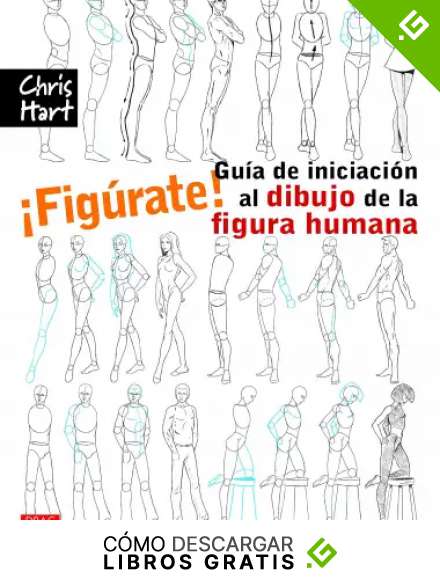 &iexcl;Fig&uacute;rate! Gu&iacute;a De Iniciaci&oacute;n Al Dibujo De La Figura Humana
