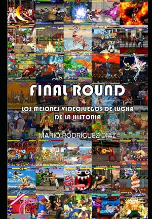 Final Round - Los mejores videojuegos de lucha de la historia