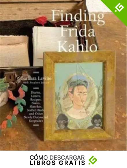 Finding Frida Kahlo /anglais
