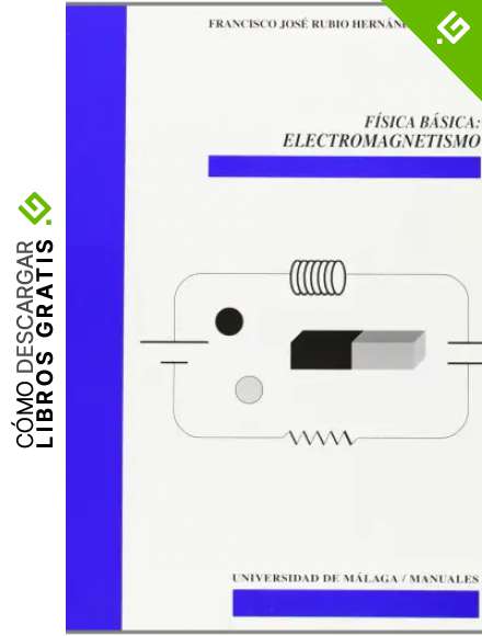 F&iacute;sica b&aacute;sica: Electromagnetismo: 56 (Manuales)