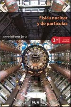 F&iacute;sica nuclear y de part&iacute;culas (3&ordf; ed.): 62 (Educaci&oacute;. S&egrave;rie Materials)