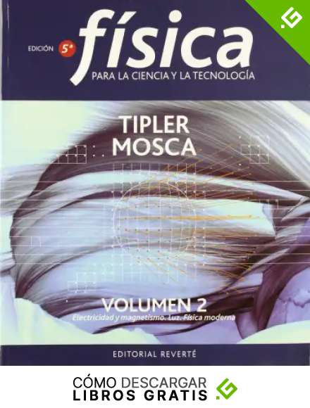 F&iacute;sica para la ciencia y la tecnolog&iacute;a II (Volumen II)