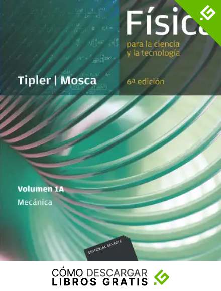 F&iacute;sica para la ciencia y la tecnolog&iacute;a, Vol. 1A: Mec&aacute;nica