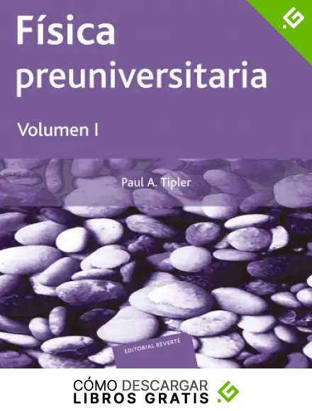 Fisica preuniversitaria. Volumen I