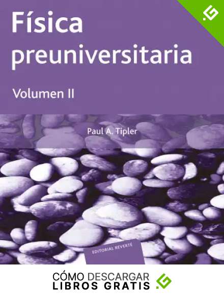 F&iacute;sica preuniversitaria. Volumen II