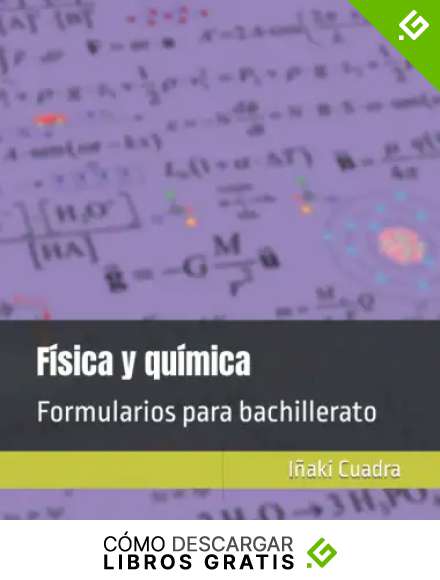 F&iacute;sica y qu&iacute;mica: Formularios para bachillerato