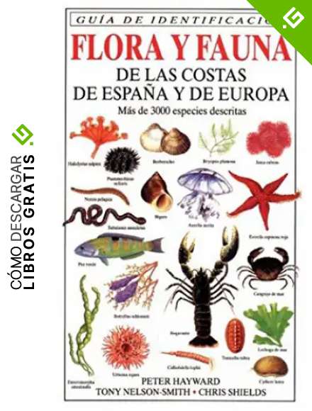 FLORA Y FAUNA COSTAS ESPA&Ntilde;A Y EUROPA (GUIAS DEL NATURALISTA-PECES-MOLUSCOS-BIOLOGIA MARINA)