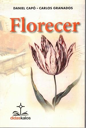 Florecer: 1 (Grandes palabras de la educaci&oacute;n)