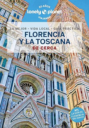 Florencia y la Toscana de cerca 5 (Gu&iacute;as De cerca Lonely Planet)