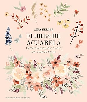 Flores de acuarela: C&oacute;mo pintarlas paso a paso con acuarela suelta