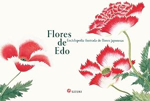 FLORES DE EDO. ENCICLOPEDIA ILUSTRADA DE FLORES JAPONESAS (ARTE)
