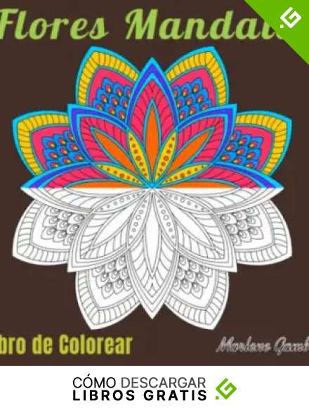 Flores Mandalas : Libro de Colorear: Libro de colorear para adultos, ilustraciones de flores mandalas anti-stress