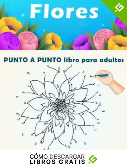 Flores PUNTO A PUNTO libro para adultos: Punto a punto f&aacute;cil con letra grande para adultos, adolescentes, personas mayores, ni&ntilde;os y ni&ntilde;as, de hermosas ... Puntos, Color y Relajaci&oacute;n | Regalo perfecto