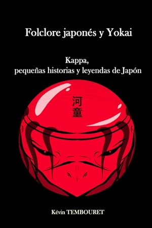 Folclore japon&eacute;s y Yokai: Kappa, peque&ntilde;as historias y leyendas de Jap&oacute;n