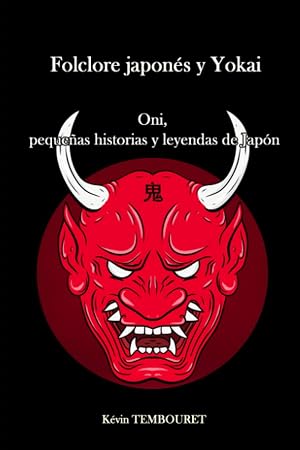 Folclore japon&eacute;s y Yokai: Oni, peque&ntilde;as historias y leyendas de Jap&oacute;n