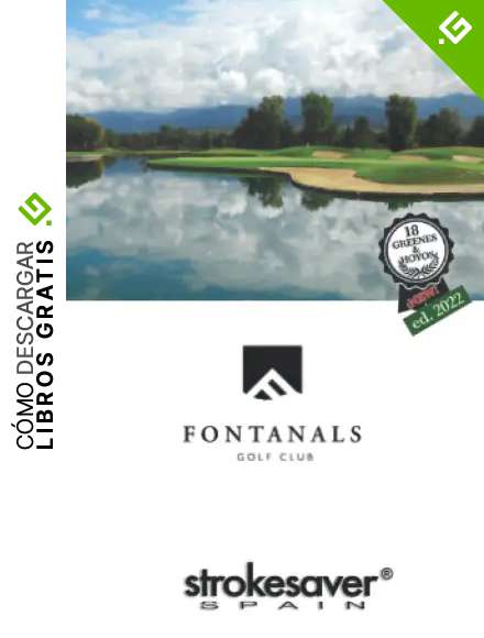 Fontanals Golf - Libro de Distancias: SkyGolfspain.com - Yardage Book (Stroke/Cat)